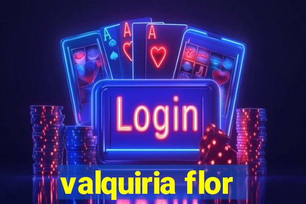 valquiria flor